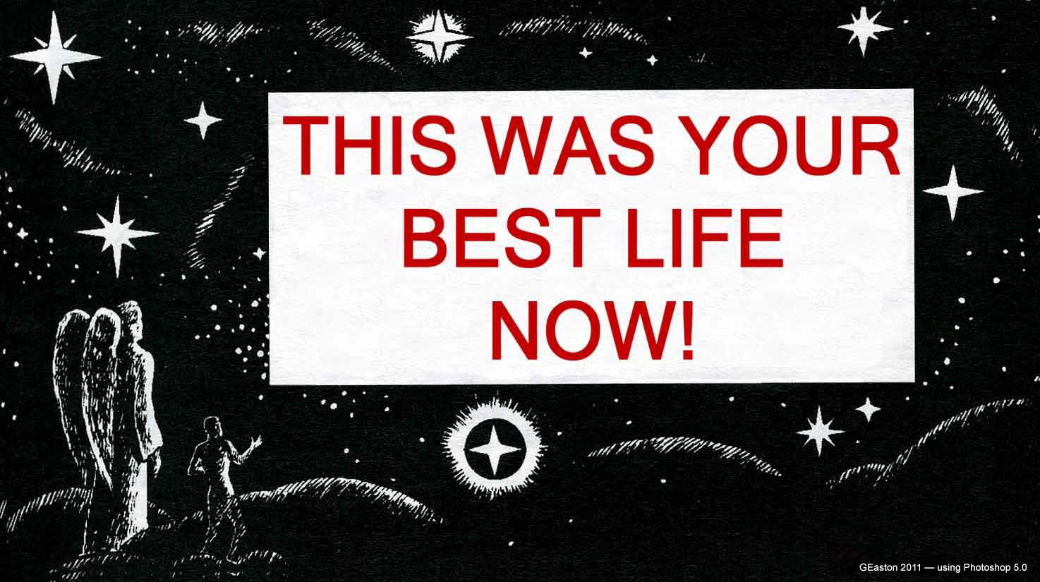 was-your-best-life-now